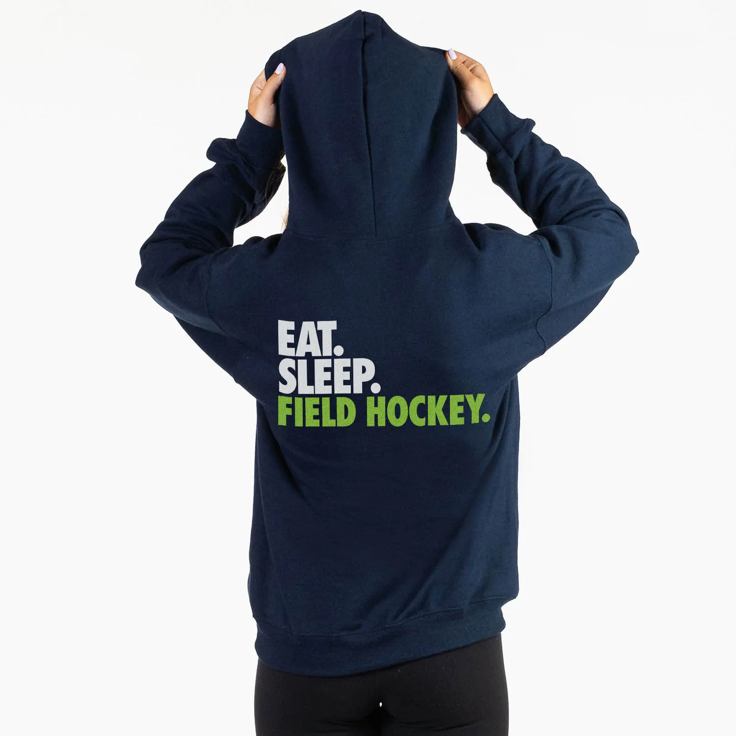 Field Hockey Hooded Sweatshirt - Eat. Sleep. Field Hockey. (Back Design) 